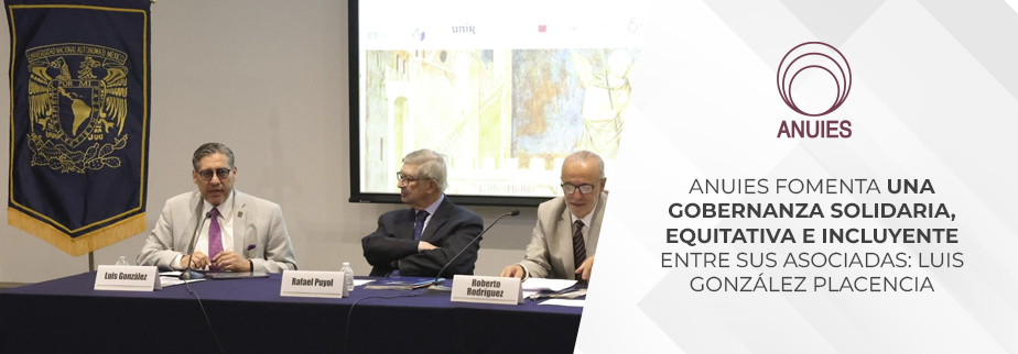 ANUIES FOMENTA UNA GOBERNANZA SOLIDARIA